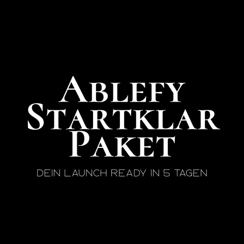 Ablefy Startklar Paket – Launch ready in 5 Tagen