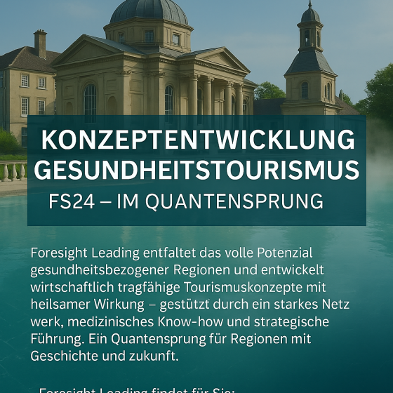 Konzeptentwicklung Gesundheitstourismus FS24 - „im Quantensprung“ rund-um-sorglos Paket