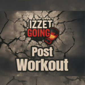Izzetgoing Post Workout