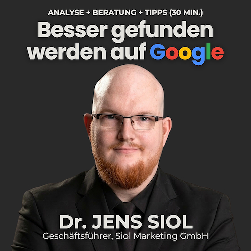 Dr. Jens Siol, besser gefunden werden auf Google