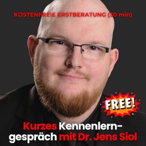 Kostenfreies 30 Minütiges Kennenlerngespräch mit Dr. Jens Siol